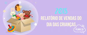 Read more about the article Relatório de vendas do Dia das Crianças