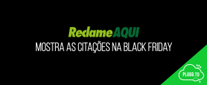 Read more about the article Reclame Aqui mostra as Citações na Black Friday
