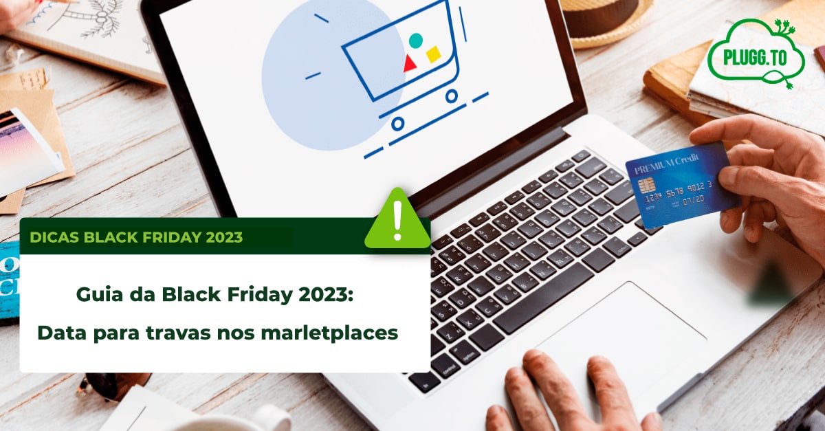 Você está visualizando atualmente Guia da Black Friday 2023: Data para travas nos Marketplaces
