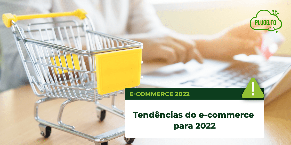 You are currently viewing Tendências do e-commerce para 2022