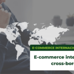 E-commerce internacional: cross-border