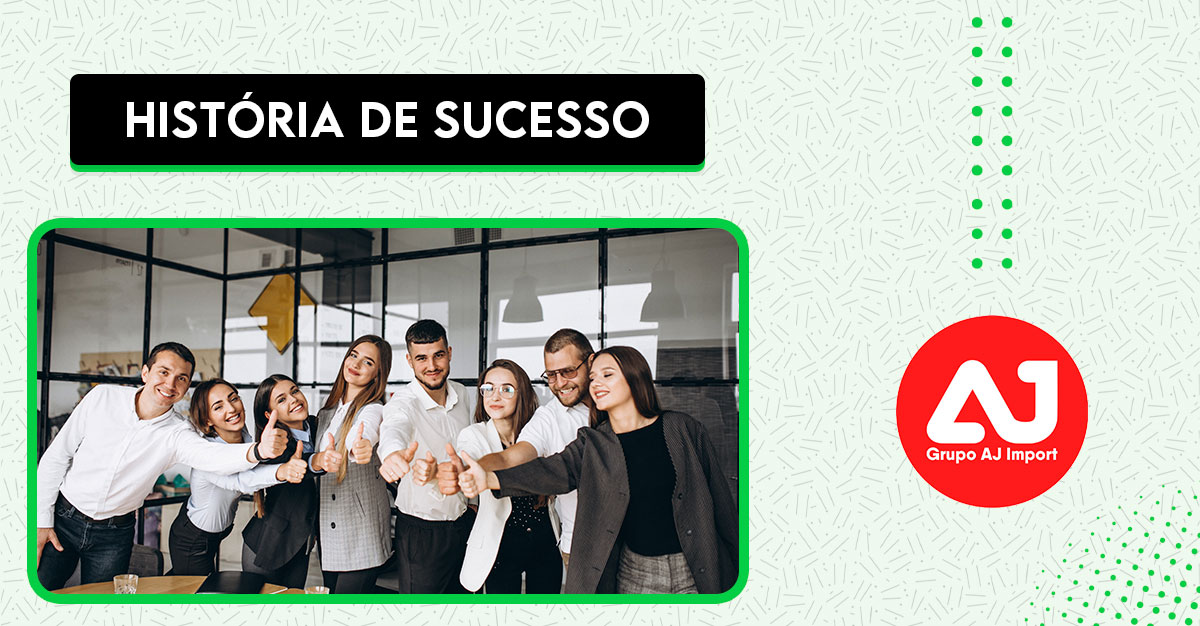 You are currently viewing História de Sucesso – AJ Imports