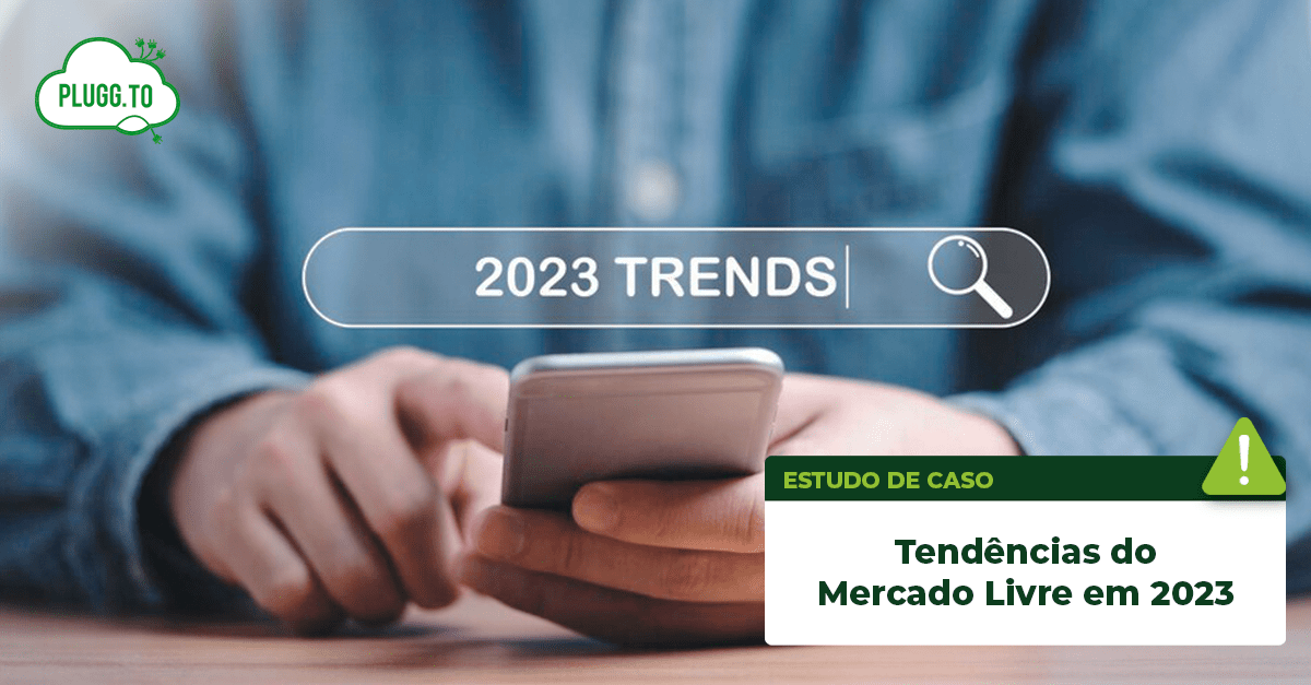 You are currently viewing Tendências do Mercado Livre em 2023
