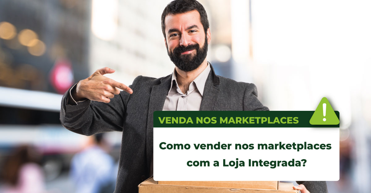 You are currently viewing Como vender nos marketplaces com a Loja Integrada?
