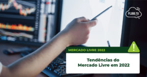 Read more about the article Tendências do Mercado Livre em 2022