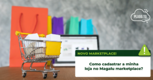 Read more about the article Como cadastrar a minha loja no Magalu Marketplace