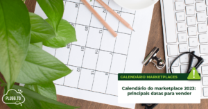 Read more about the article Calendário comercial para Marketplaces 2023