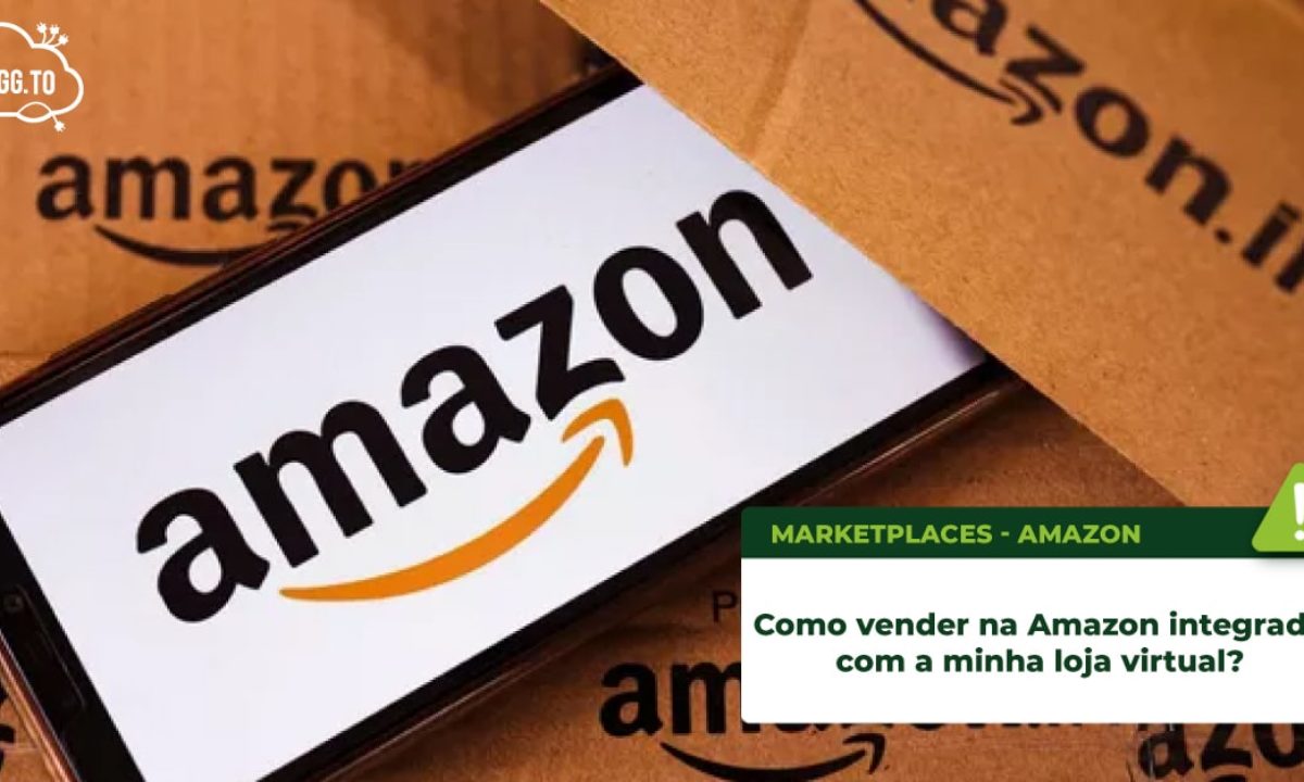 Venda na Amazon tendo loja virtual