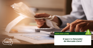 Read more about the article O que é o faturador do Mercado Livre?