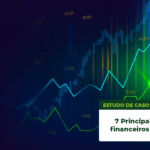 7 Principais indicadores financeiros para empresas
