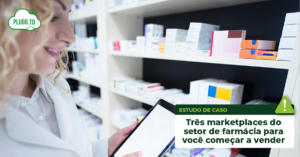 Leia mais sobre o artigo Três marketplaces do setor de farmácia para você começar a vender