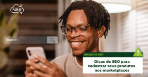 Leia mais sobre o artigo Dicas de SEO para cadastrar seus produt​os