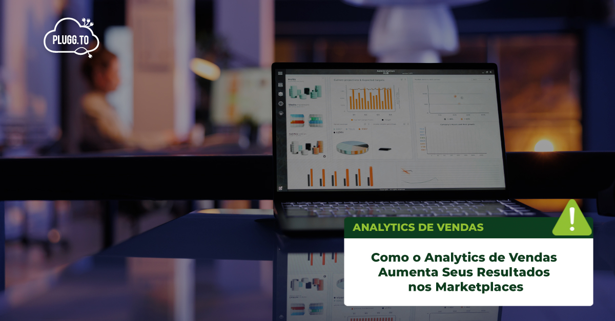 Você está visualizando atualmente Como o Analytics de vendas aumenta seus resultados nos Marketplaces