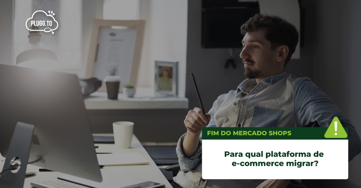 Você está visualizando atualmente Fim do Mercado Shops: Para qual plataforma de e-commerce migrar?