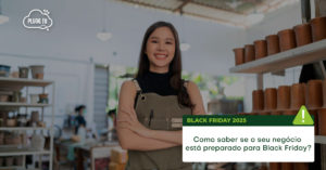 como saber se o seu negócio está preparado para black friday