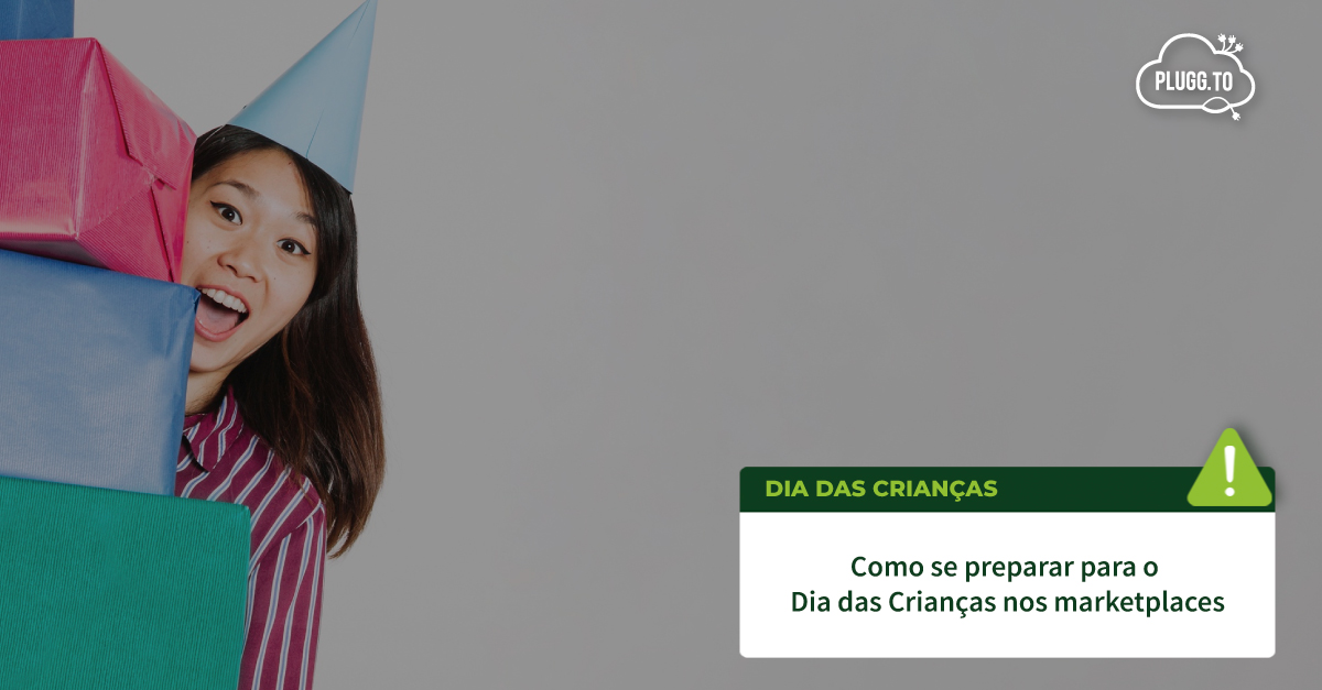 Você está visualizando atualmente Como se preparar para o Dia das Crianças nos marketplaces
