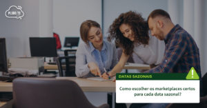 como escolher marketplace para cada data sazonal