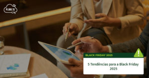 tendências para black friday 2025